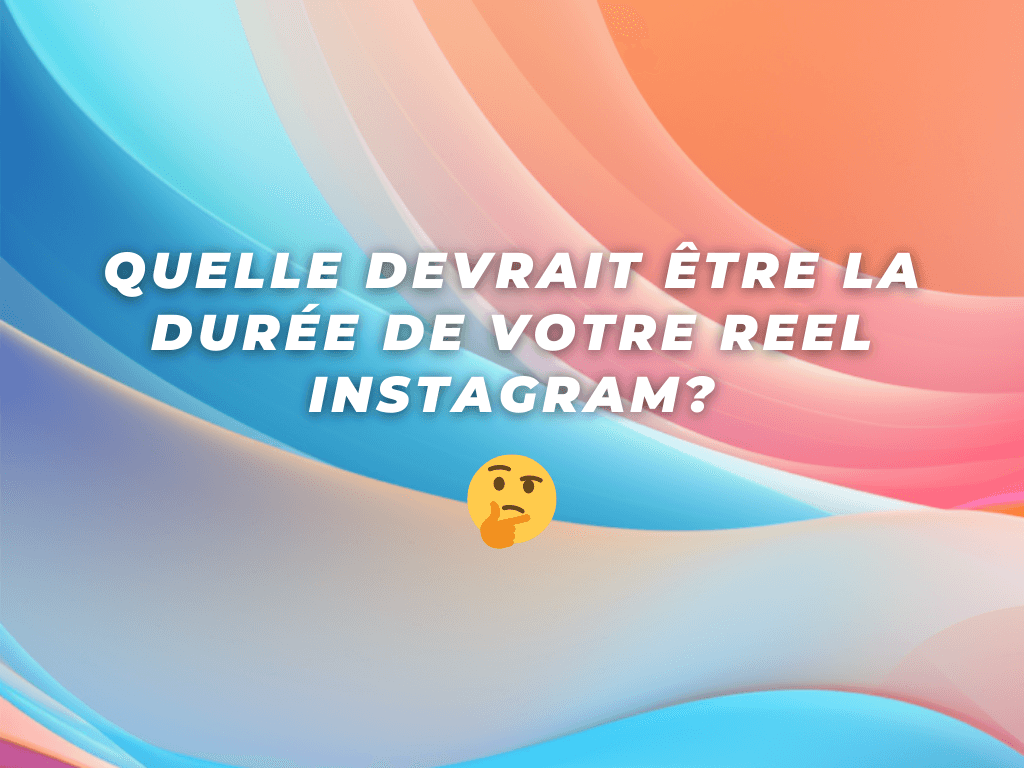 Quelle devrait être la durée de votre Reel Instagram pour maximiser son potentiel viral ?